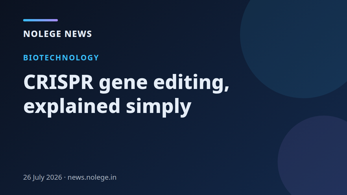 CRISPR gene editing, explained simply