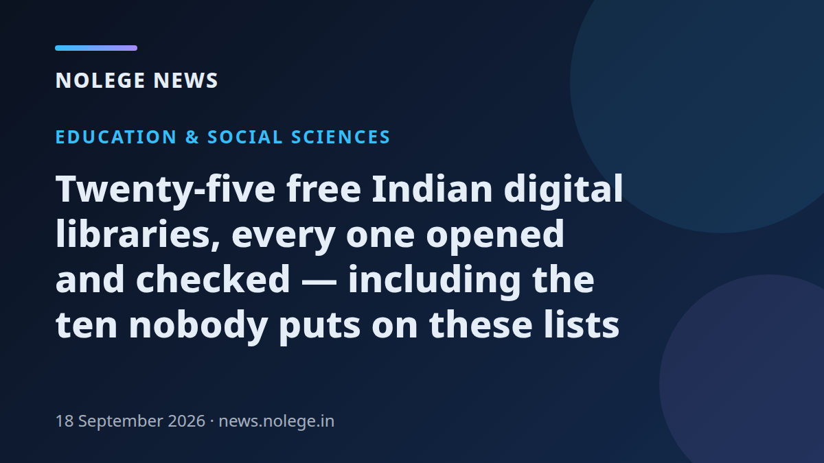 Twenty-five free Indian digital libraries, every one opened and checked — including the ten nobody puts on these lists