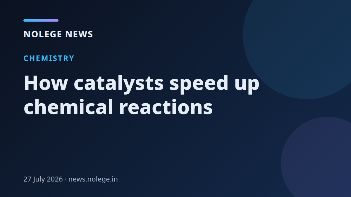 How catalysts speed up chemical reactions