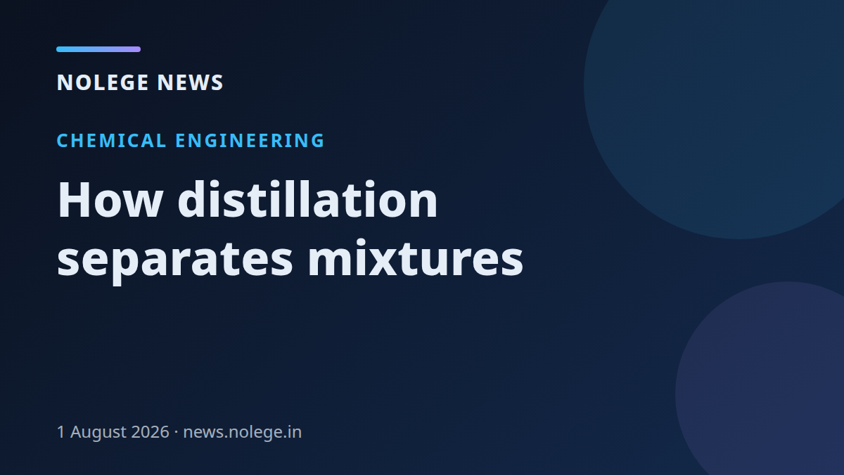 How distillation separates mixtures