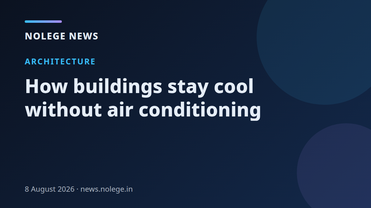 How buildings stay cool without air conditioning