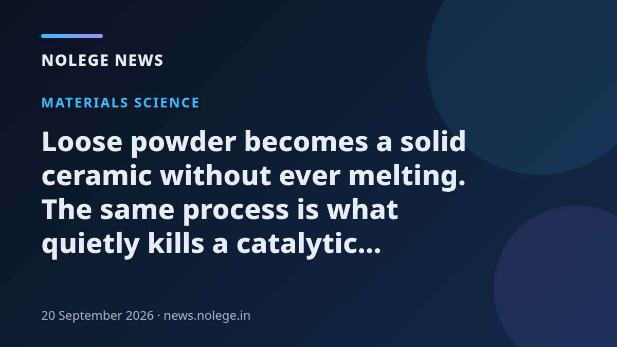 Loose powder becomes a solid ceramic without ever melting. The same process is what quietly kills a catalytic converter