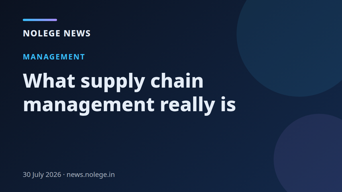 What supply chain management really is