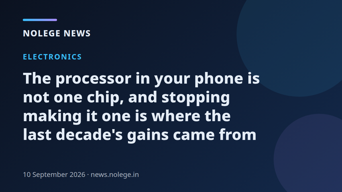 The processor in your phone is not one chip, and stopping making it one is where the last decade's gains came from